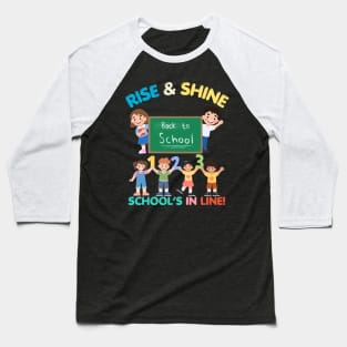 RISE & SHINE SCHOOL’S IN LINE CUTE FUNNY BACK TO SCHOOL Baseball T-Shirt